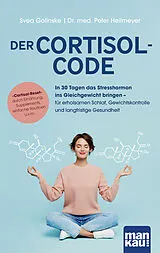 Kartonierter Einband Der Cortisol-Code von Svea Golinske, Peter Heilmeyer