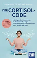 E-Book (pdf) Der Cortisol-Code von Svea Golinske, Peter Heilmeyer