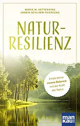 Kartonierter Einband Natur-Resilienz von Maria M. Kettenring, Jasmin Schlimm-Thierjung