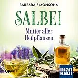 Set mit div. Artikeln (Set) Salbei Mutter aller Heilpflanzen. Hörbuch von Barbara Simonsohn