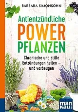 Kartonierter Einband Antientzündliche Powerpflanzen. Kompakt-Ratgeber von Barbara Simonsohn