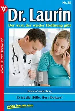 E-Book (epub) Dr. Laurin 38 - Arztroman von Patricia Vandenberg