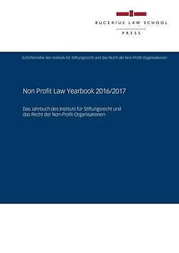 Kartonierter Einband Non Profit Law Yearbook 2016/2017 von Frank Adloff, Jörn Block, Harald Bott