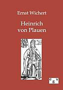 Kartonierter Einband Heinrich von Plauen von Ernst Wichert