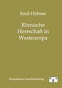 Kartonierter Einband Römische Herrschaft in Westeuropa von Emil Hübner