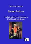 Kartonierter Einband Simon Bolivar von Wolfram Dietrich