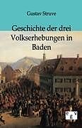 Kartonierter Einband Geschichte der drei Volkserhebungen in Baden von Gustav Struve
