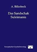 Kartonierter Einband Das Sandschak Suleimania von A. Billerbeck