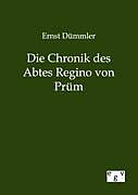 Kartonierter Einband Die Chronik des Abtes Regino von Prüm von Ernst Dümmler
