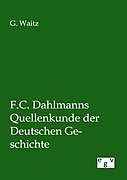 Kartonierter Einband F.C. Dahlmanns Quellenkunde der Deutschen Geschichte von G. Waitz