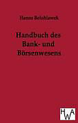 Kartonierter Einband Handbuch des Bank- und Börsenwesens von Hanns Belohlawek