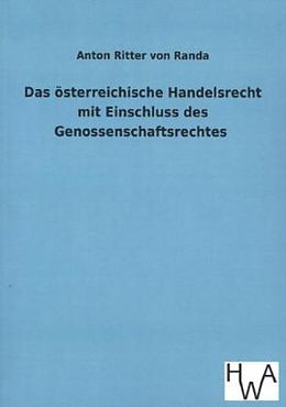 Kartonierter Einband Das österreichische Handelsrecht mit Einschluss des Genossenschaftsrechtes von Anton Ritter von Randa