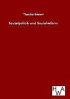 Fester Einband Sozialpolitik und Sozialreform von Theodor Brauer