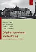 E-Book (pdf) Zwischen Verwahrung und Förderung von Margret Kraul, Dirk Schumann, Rebecca Eulzer