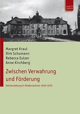 E-Book (pdf) Zwischen Verwahrung und Förderung von Margret Kraul, Dirk Schumann, Rebecca Eulzer