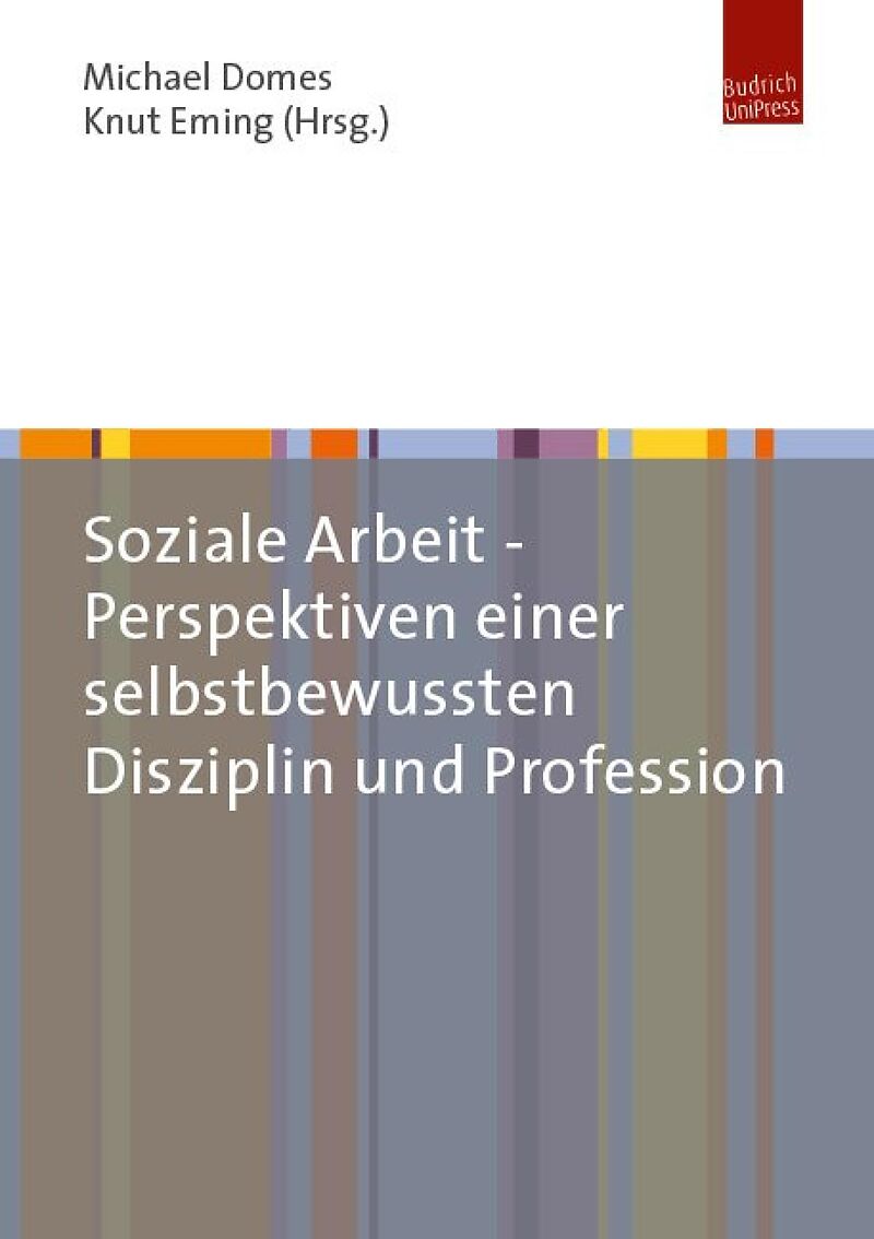Soziale Arbeit  Perspektiven einer selbstbewussten Disziplin und Profession