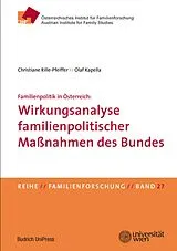 E-Book (pdf) Familienpolitik in Österreich: Wirkungsanalyse familienpolitischer Maßnahmen des Bundes von Christiane Rille-Pfeiffer, Olaf Kapella