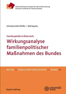 E-Book (pdf) Familienpolitik in Österreich: Wirkungsanalyse familienpolitischer Maßnahmen des Bundes von Christiane Rille-Pfeiffer, Olaf Kapella