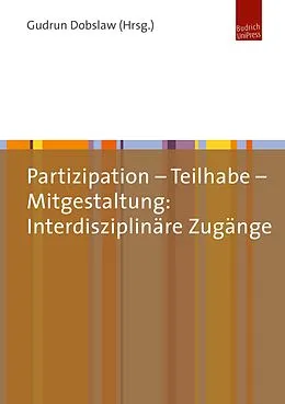 E-Book (pdf) Partizipation  Teilhabe  Mitgestaltung: Interdisziplinäre Zugänge von 
