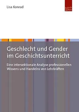 E-Book (pdf) Geschlecht und Gender im Geschichtsunterricht von Lisa Konrad