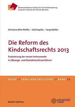 E-Book (pdf) Die Reform des Kindschaftsrechts 2013 von Christiane Rille-Pfeiffer, Olaf Kapella, Sonja Dörfler