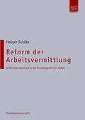 E-Book (pdf) Reform der Arbeitsvermittlung von Holger Schütz