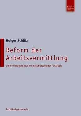 E-Book (pdf) Reform der Arbeitsvermittlung von Holger Schütz