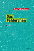 E-Book (epub) Das Fehlerchen von Tube Tobias Herre