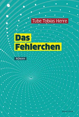 E-Book (epub) Das Fehlerchen von Tube Tobias Herre