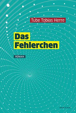 E-Book (epub) Das Fehlerchen von Tube Tobias Herre