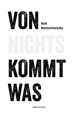 E-Book (epub) Von nichts kommt was von Maik Martschinkowsky