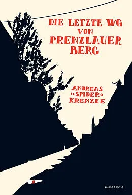 E-Book (epub) Die letzte WG von Prenzlauer Berg von Andreas Spider Krenzke