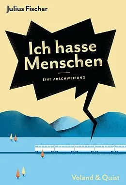 E-Book (epub) Ich hasse Menschen. Eine Abschweifung von Julius Fischer