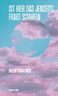 E-Book (epub) Ist hier das Jenseits, fragt Schwein von Noemi Somalvico