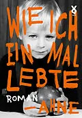E-Book (epub) Wie ich einmal lebte von Ahne