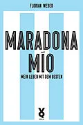 E-Book (epub) Maradona Mío von Florian Weber