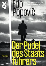 Fester Einband Der Pudel des Staatsführers von Edo Popovi