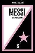 E-Book (epub) Messi. Dreams Pequeña von Michael Kröchert