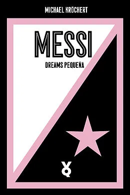 E-Book (epub) Messi. Dreams Pequeña von Michael Kröchert