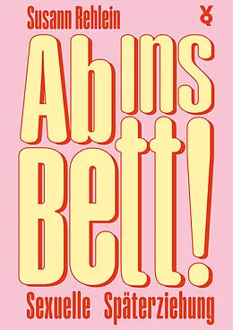 E-Book (epub) Ab ins Bett! von Susann Rehlein