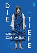 E-Book (epub) Die Tiefe von Ishbel Szatrawska