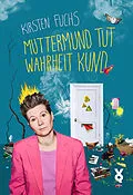 E-Book (epub) Muttermund tut Wahrheit kund von Kirsten Fuchs