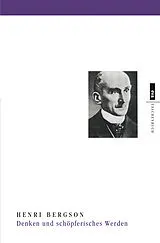Kartonierter Einband Denken und schöpferisches Werden von Henri Bergson