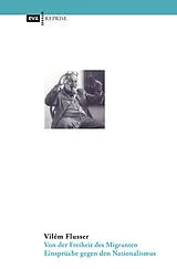 Kartonierter Einband Von der Freiheit des Migranten von Vilém Flusser