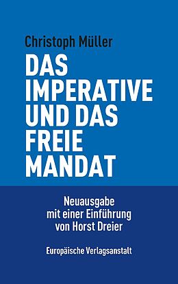Fester Einband Das imperative und das freie Mandat von Christoph Müller