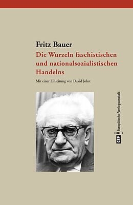 E-Book (epub) Die Wurzeln faschistischen und nationalsozialistischen Handelns von Fritz Bauer