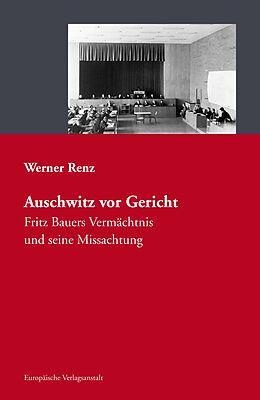 E-Book (epub) Auschwitz vor Gericht von Werner Renz