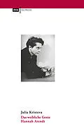 E-Book (epub) Das weibliche Genie. Hannah Arendt von Julia Kristeva