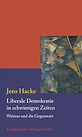 E-Book (epub) Liberale Demokratie in schwierigen Zeiten von Jens Hacke