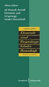 E-Book (epub) ad Hannah Arendt - Elemente und Ursprünge totaler Herrschaft von Alfons Söllner